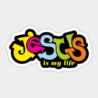 Jesus is my life Sticker